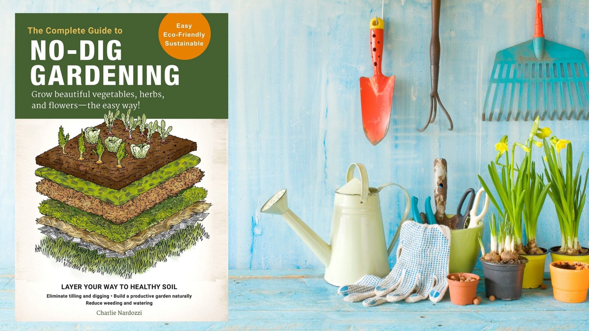 gardening supplies and the cover of the no-dig gardening book