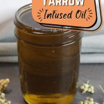 DIY Yarrow Infused Oil