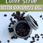 Homemade Coffee Scrub with Coconut Oil