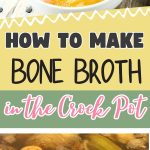 How to Make Bone Broth in the Crock Pot
