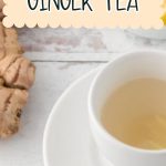 How to Make Fresh Honey Ginger Tea