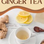 How to Make Ginger Tea