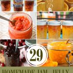 29 Homemade Jam, Jelly, and Fruit Preserves Recipes You've Got To Try