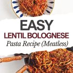 Easy Lentil Bolognese Pasta Recipe (Meatless)