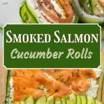 Smoked Salmon Cucumber Rolls