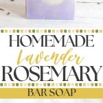 Homemade Lavender Rosemary Bar Soap