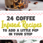 24 Coffee Infused Recipes To Add a Little Pep In Your Step