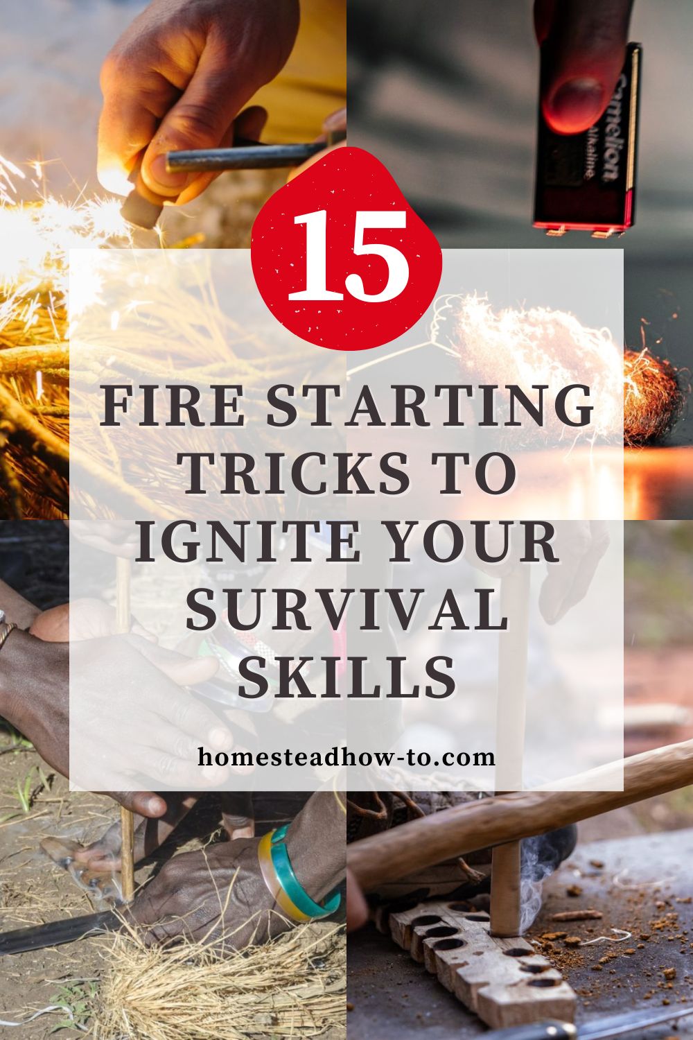 15 Fire Starting Tricks To Ignite Your Survival Skills