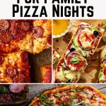 12 Recipes That Define What Family Pizza Nights Are All About Pin