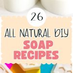 26 all natural DIY soap recipes