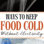 Ways To Keep Food Cold Without Electricity