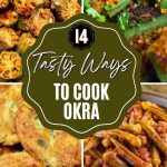 14 Tasty Ways to Cook Okra