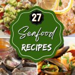 27 Seafood Recipes