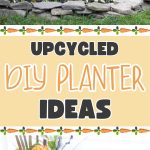 Upcycled DIY Planter Ideas