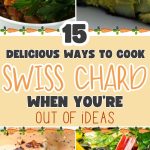 15 Delicious Ways to Cook Swiss Chard When You’re Out of Ideas