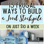 15 Frugal Ways to Build a Food Stockpile on Just $10 a Week Pin