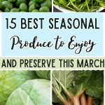 15 Best Seasonal Produce to Enjoy and Preserve This March