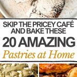 Skip the Pricey Café and Bake These 20 Amazing Pastries at Home