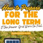 How to Prepare for the Long Term If the Power Grid Were to Fail