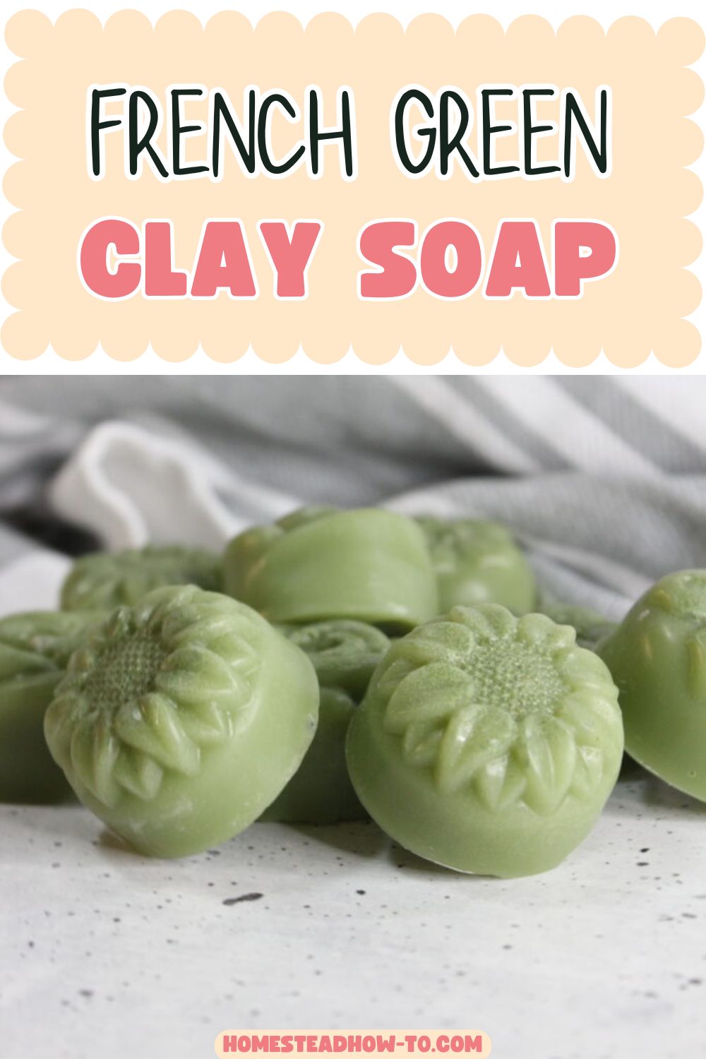 How To Make French Green Clay Soap