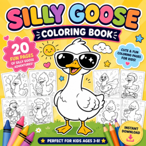 Colorful promotional image for a printable Silly Goose Coloring Book featuring a cute goose wearing sunglasses, 20 coloring pages, crayons, and kid-friendly activity previews.