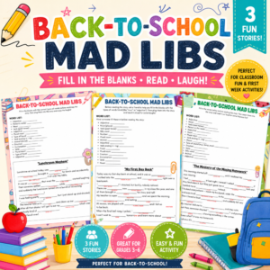 Back to School Mad Libs printable featuring three fun fill-in-the-blank stories for classroom activities, including First Day Back, Lunchroom Mayhem, and Missing Homework.